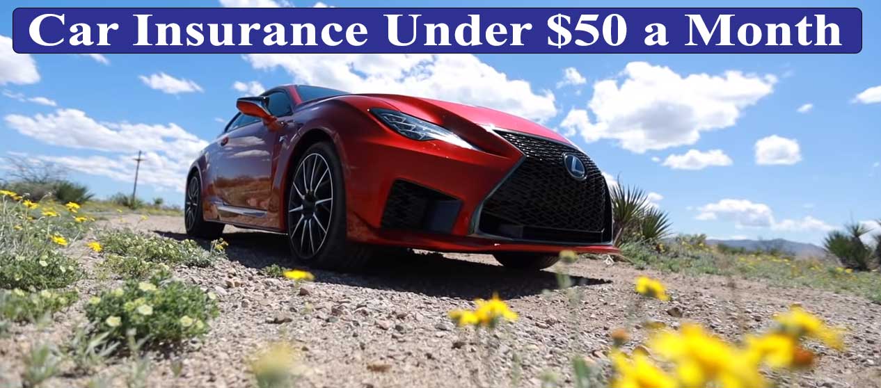 Car Insurance Under $50 a Month
