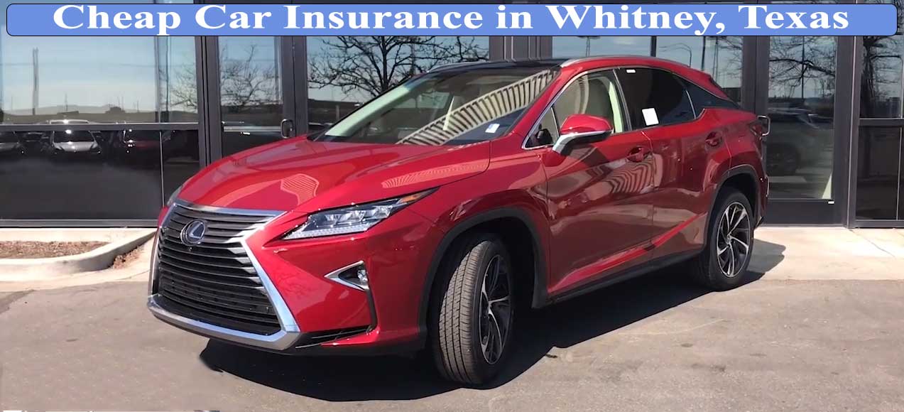 Cheap Car Insurance in Whitney, Texas