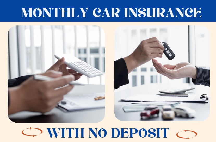 Monthly Car Insurance With No Deposit 
