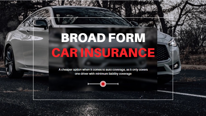 Broad Forma Car Insurance