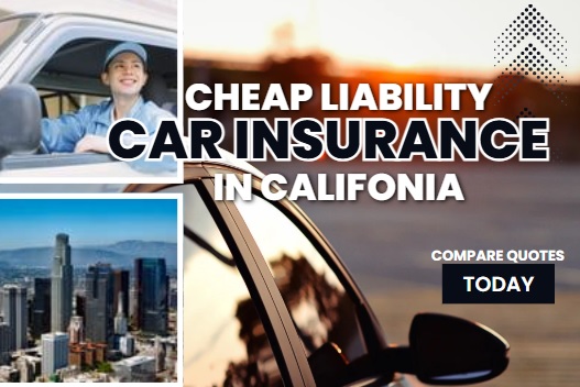 Cheap Liability Car Insurance in California